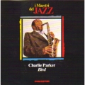 Charlie Parker - Bird - Maestri Del Jazz